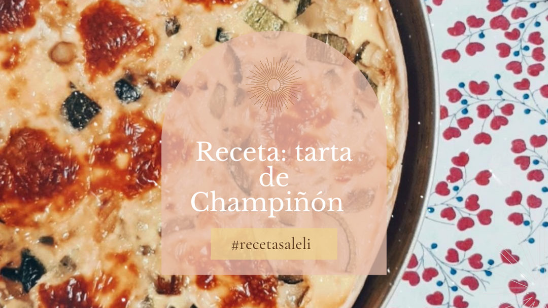 Tarta de Champiñones by Aleli.- Alelí House